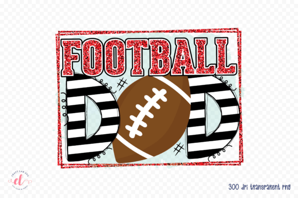 Football Dad PNG Graphics for Crafts & Local Branding