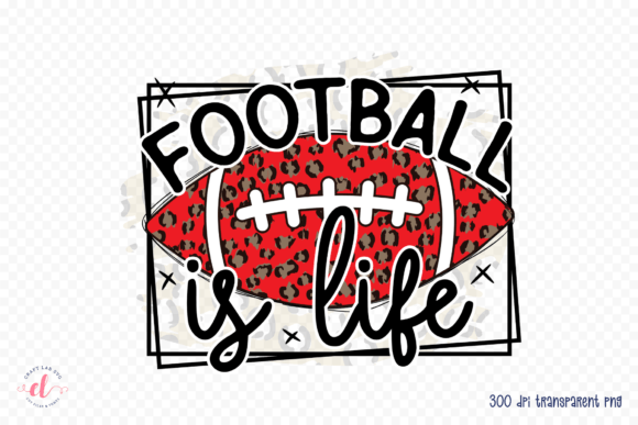 Football is Life PNG: Graphics for Crafts & Content