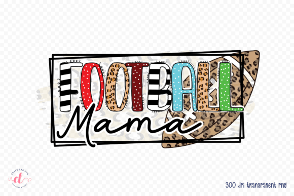 Football Mama PNG: Crafts & Graphics for Real Handmade Business