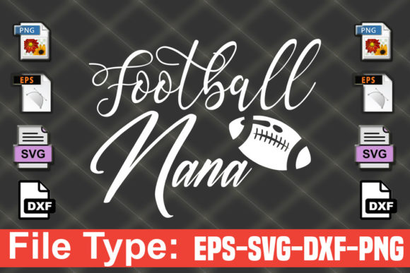 Football SVG Design, Football Nana: Graphics for Crafts & Branding