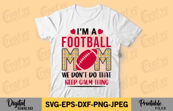I’m a Football Mom – Football Sublimation