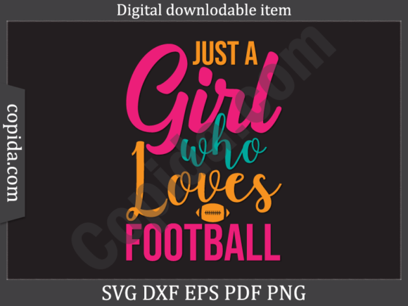Just a Girl Who Loves Football SVG Graphics for Crafts