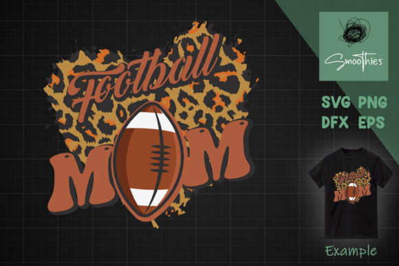 Leopard Football Mom Mothers Day Graphics