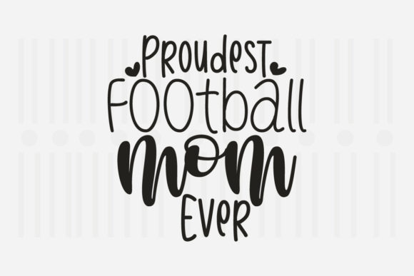 Proudest Football Mom, Mother’s Day SVG