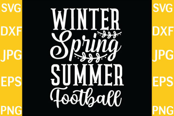 Winter Spring Summer Football Graphics & Crafts