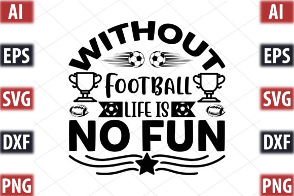 Without Football Life is No Fun: Graphics & Crafts Asset Review